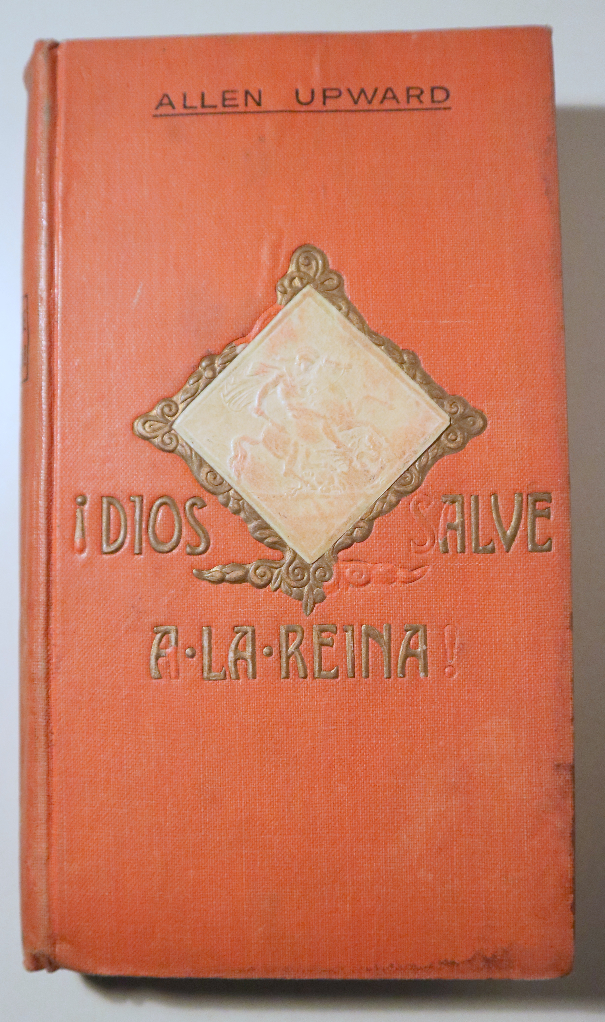 ¡DIOS SALVE A LA REINA! - Barcelona 1910 - 1ª edición en español