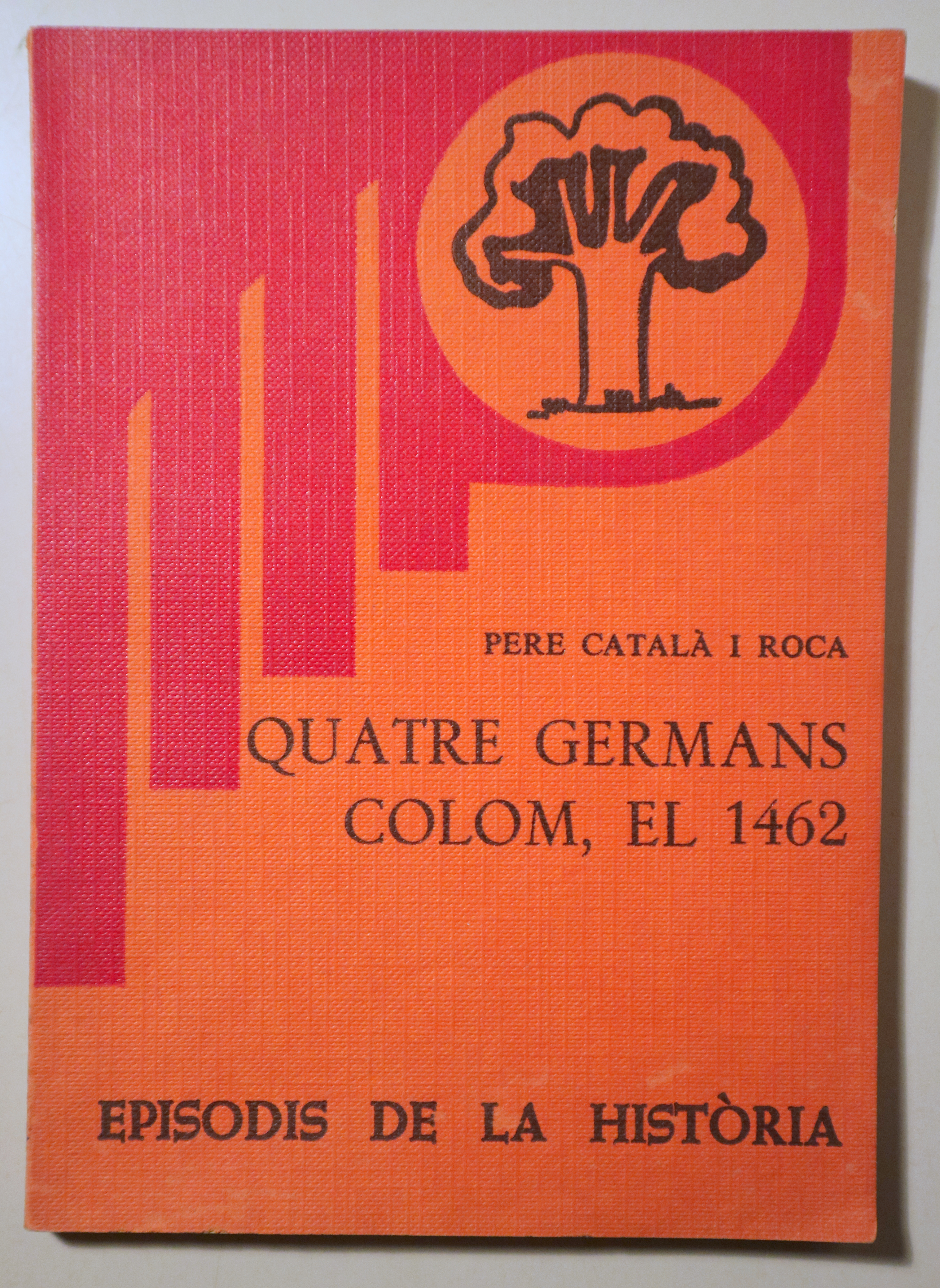 QUATRE GERMANS COLOM, EL 1462 - Barcelona 1978