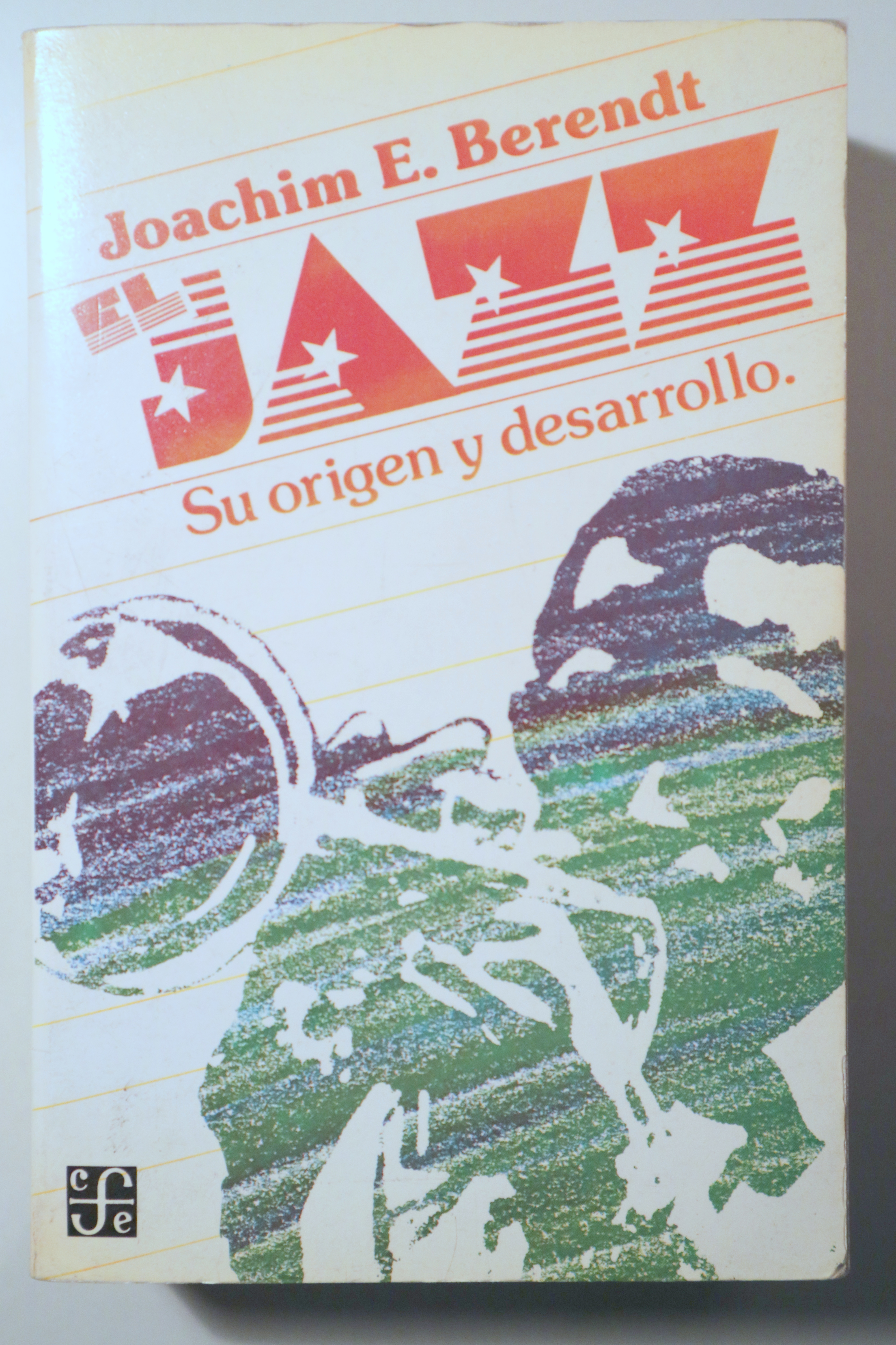 JAZZ. SU ORIGEN Y DESARROLLO. Nueva edición ampliada - México 1986 - ilustrado