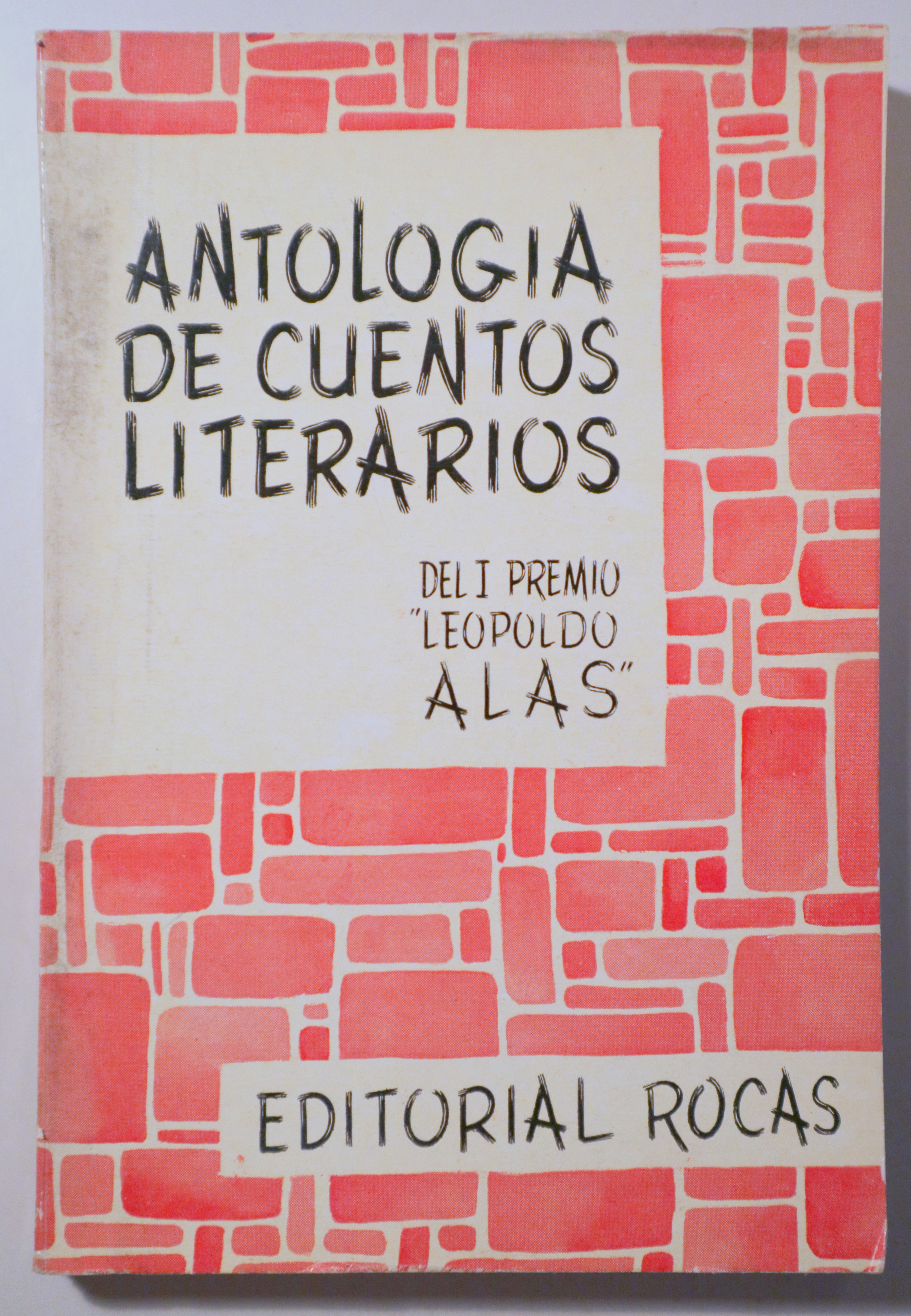 ANTOLOGÍA DEL I PREMIO LEOPOLDO ALAS PARA LIBROS DE CUENTOS LITERARIOS - Barcelona 1955