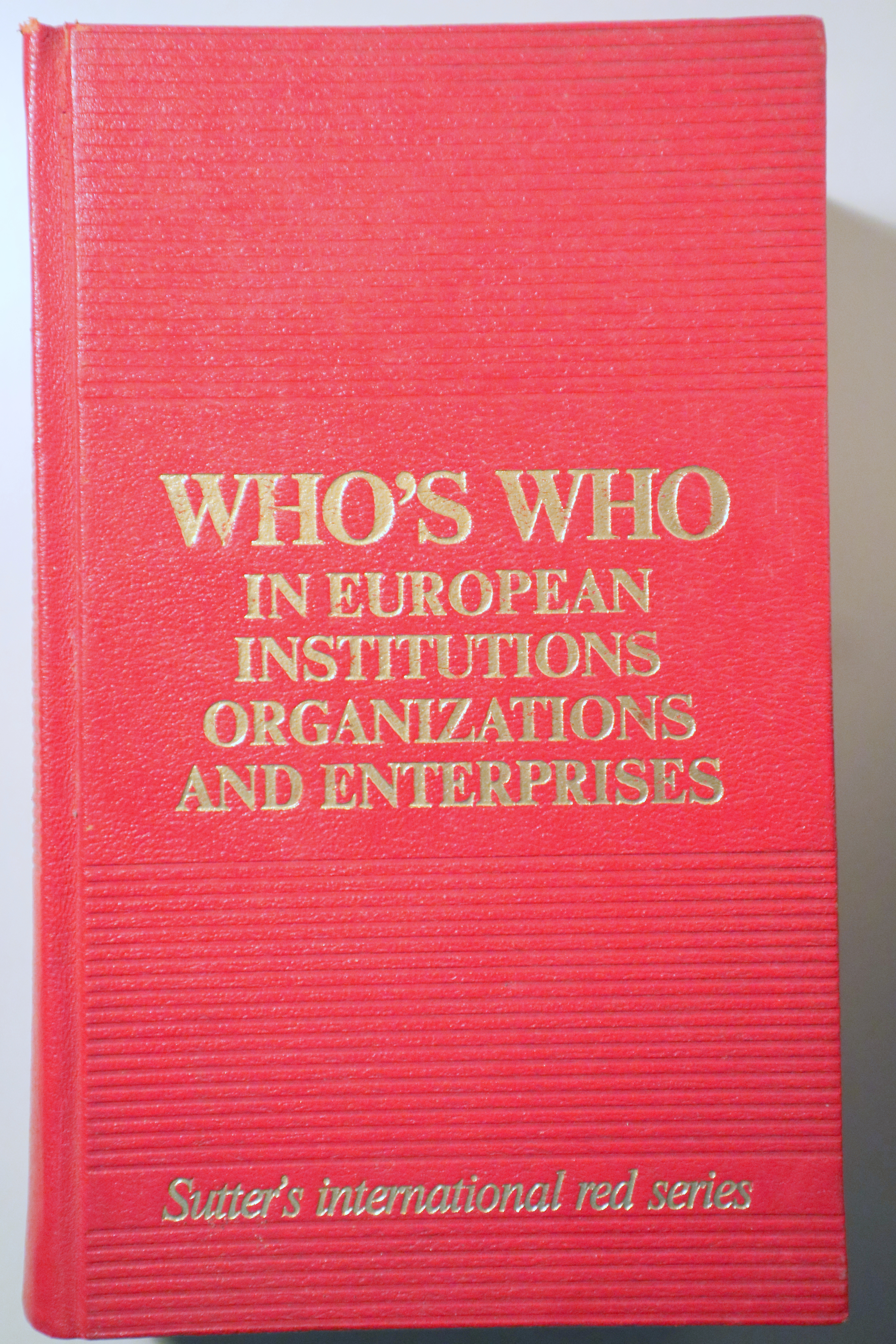 WHO'S WHO IN EUROPEAN INSTITUTIONS ORGANIZATIONS AND ENTERPRISES - Zürich 1985