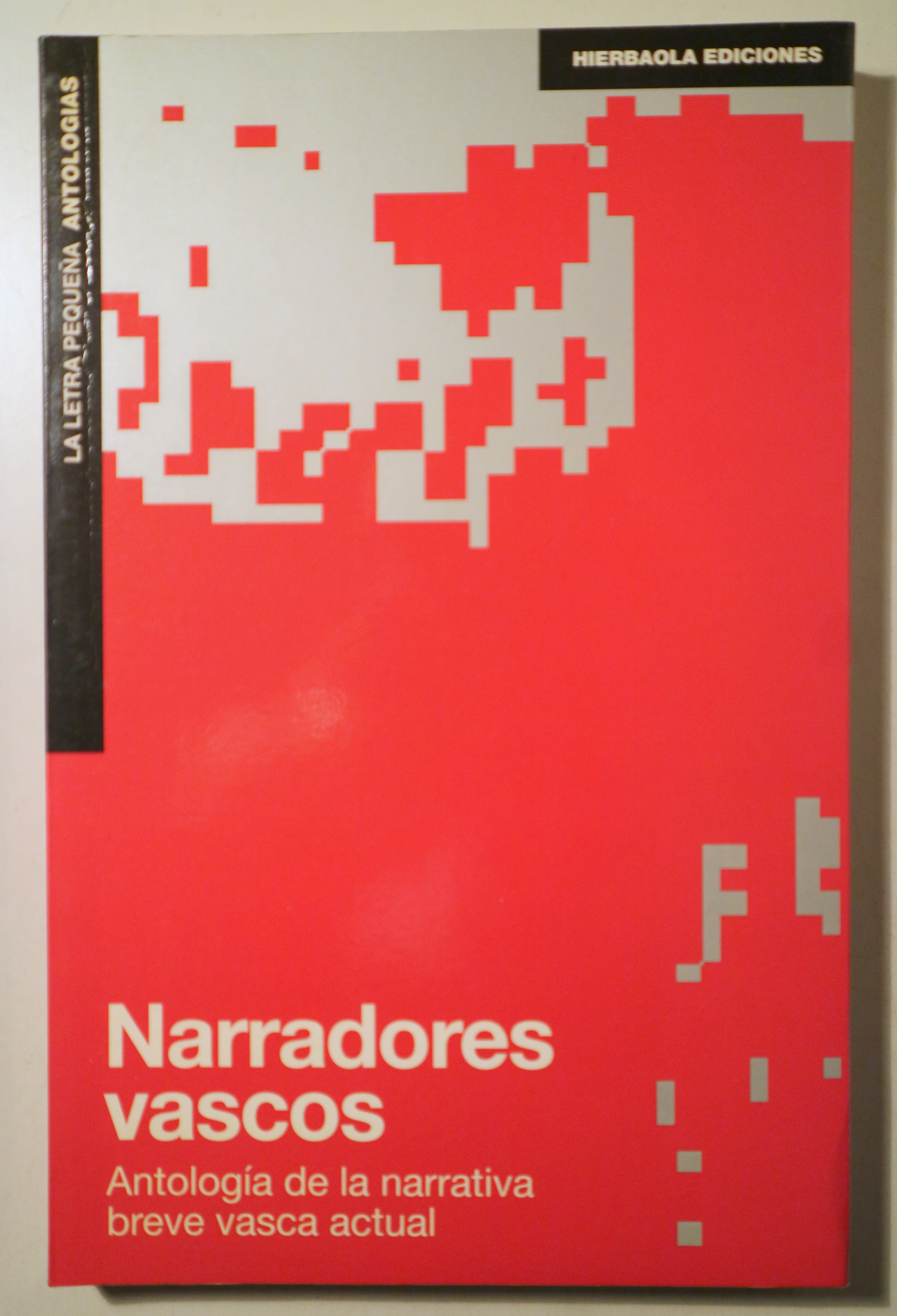 NARRADORES VASCOS. Antología de la narrativa breve vasca actual - Pamplona 1992