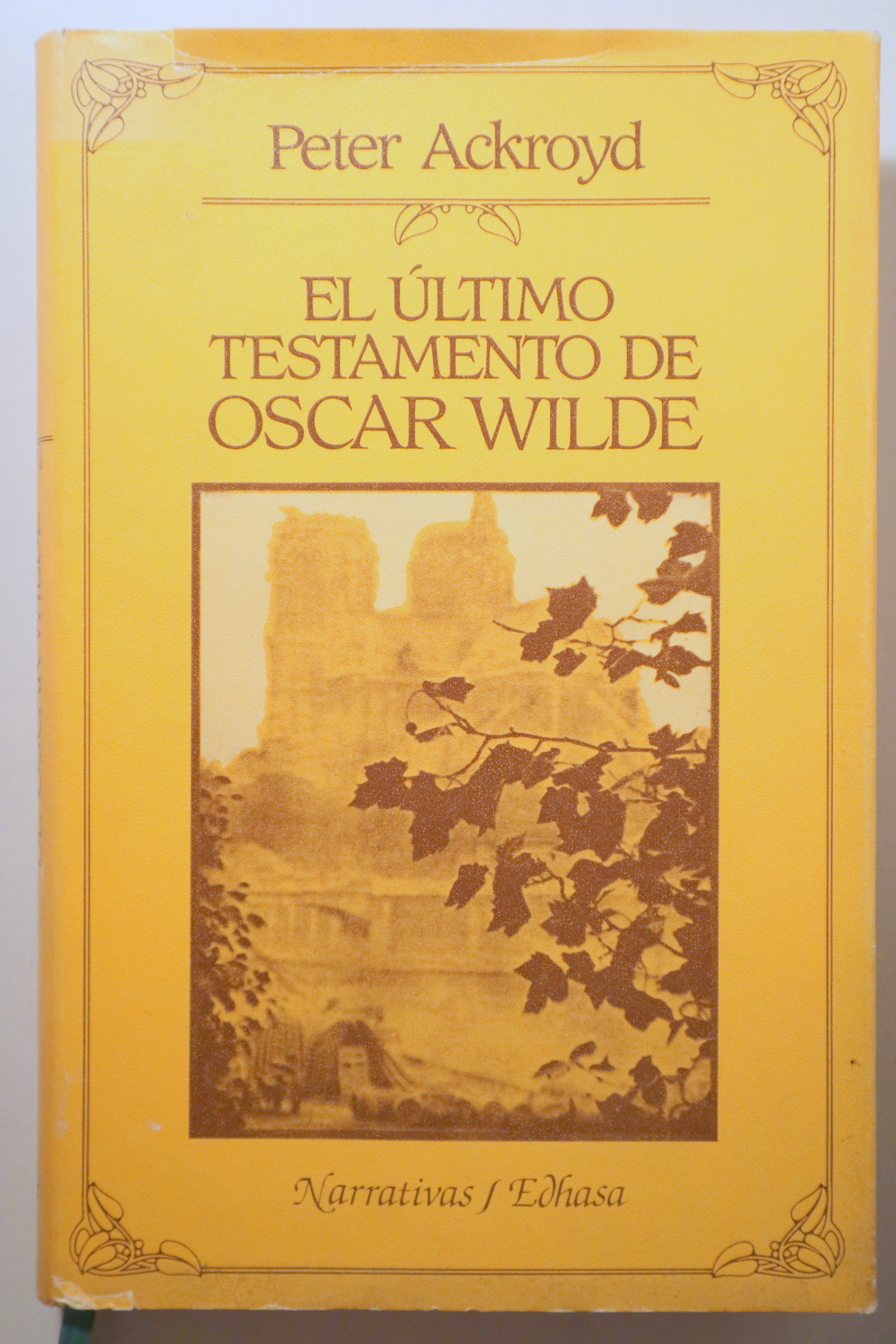 EL ÚLTIMO TESTAMENTO DE OSCAR WILDE - Barcelona 1986 - 1º edición en español