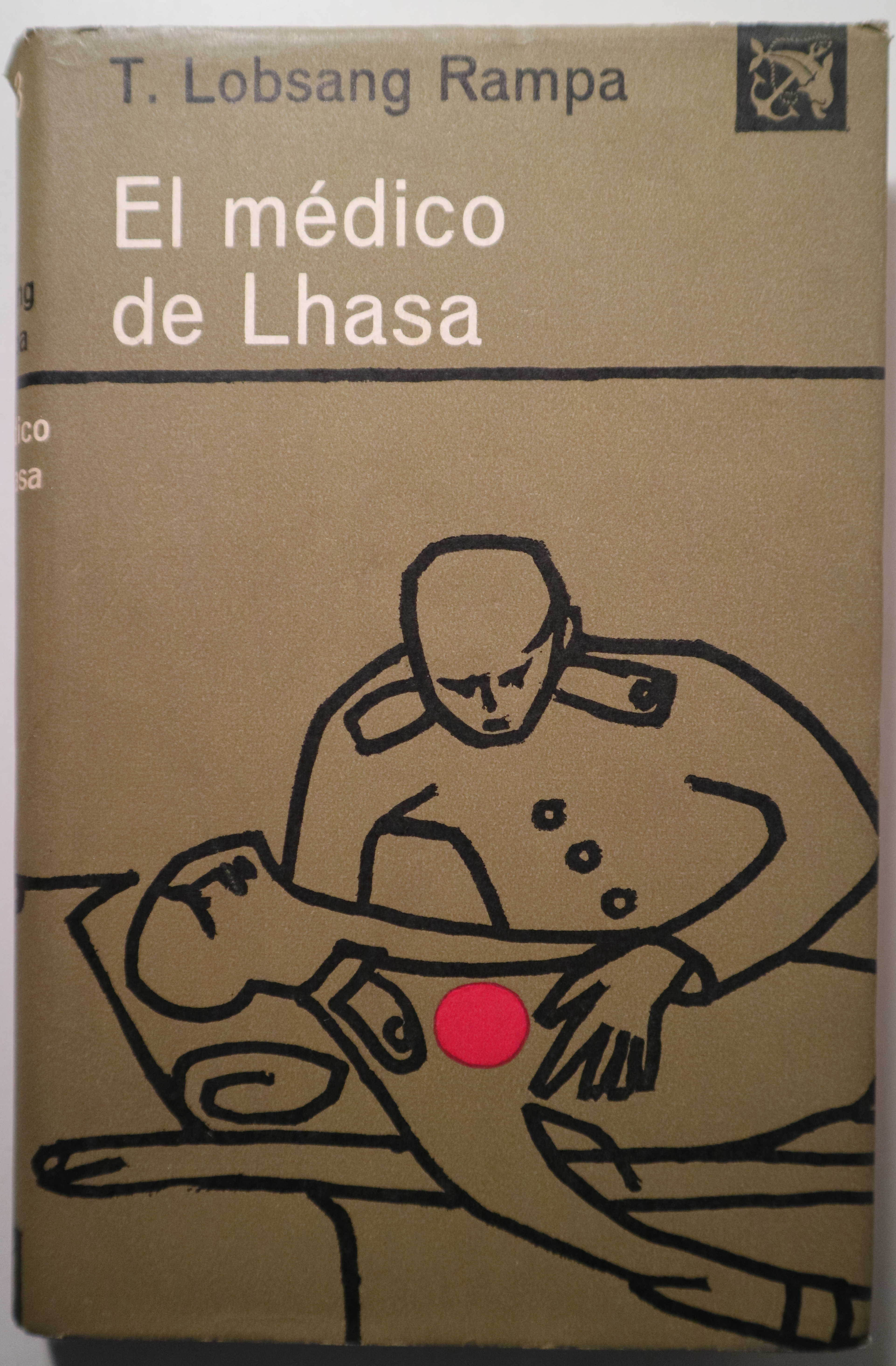 EL MÉDICO DE LHASA - Barcelona 1964 - 1ª edición en español