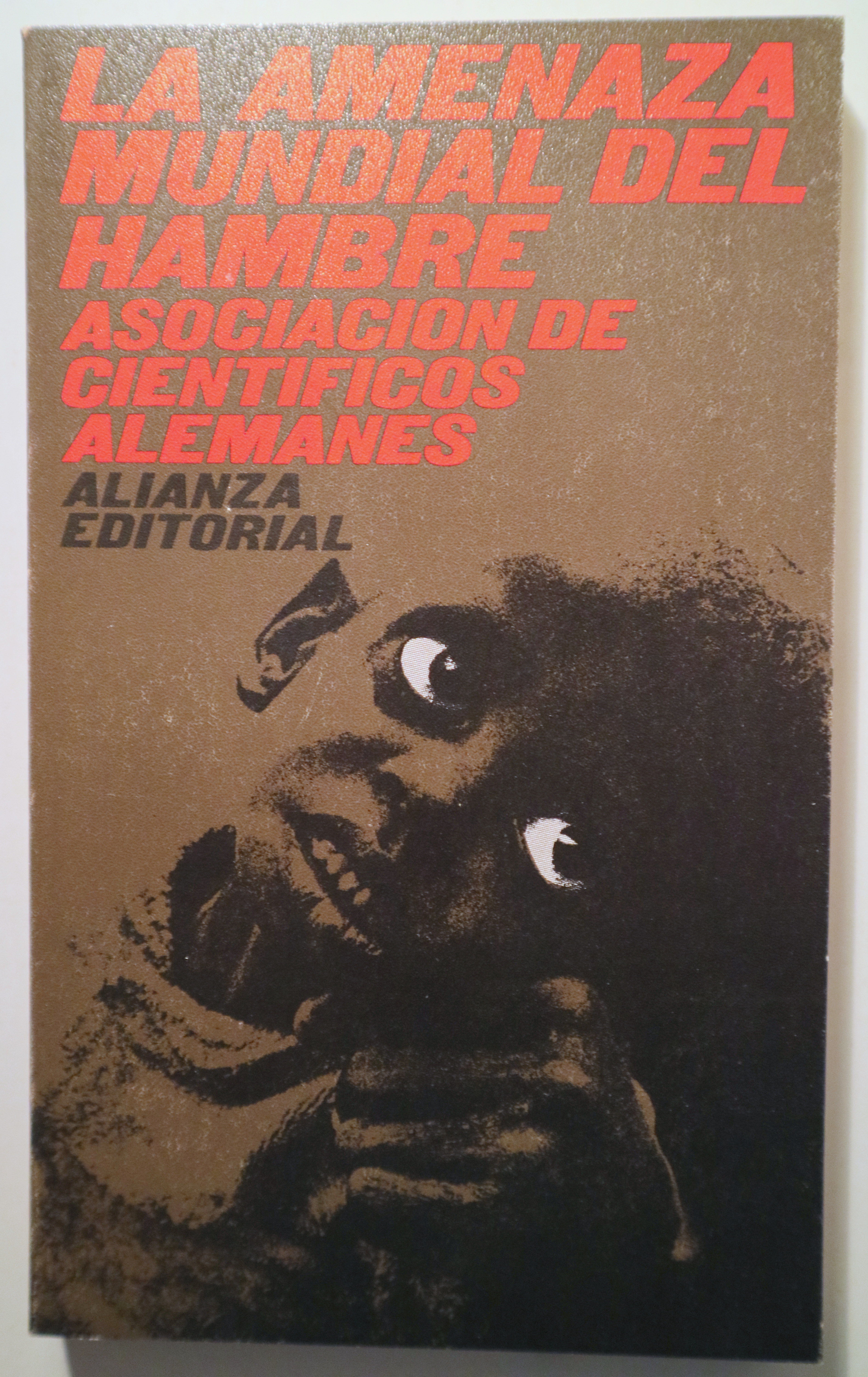 LA AMENAZA MUNDIAL DEL HAMBRE - Madrid 1970