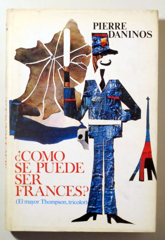 ¿COMO SE PUEDE SER FRANCÉS? ( El Mayor Thompson, tricolor) - Barcelona 1970 - 1ª edición en español