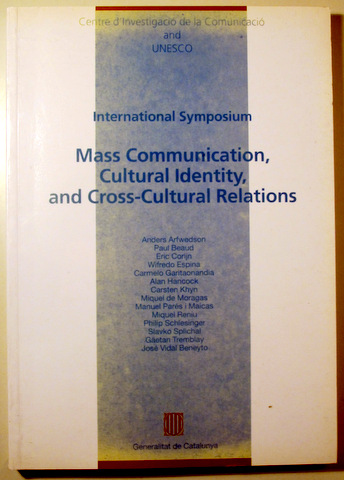 MASS COMMUNICATION, CULTURAL IDENTITY, AND CROSS-CULTURAL RELATIONS - Barcelona 1992