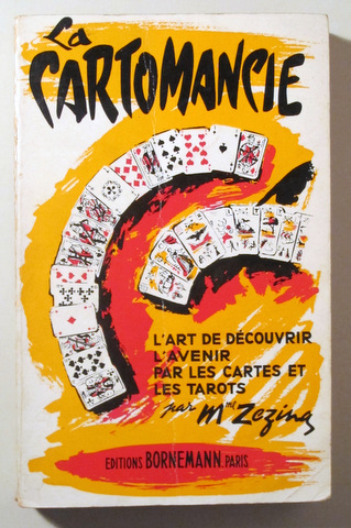 LA CARTOMANCIE ou l'art de découvrir l'avenir par les cartes et les tarots  - Paris 1962