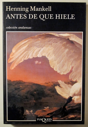 ANTES DE QUE HIELE - Barcelona 2006 - 1º edición en español