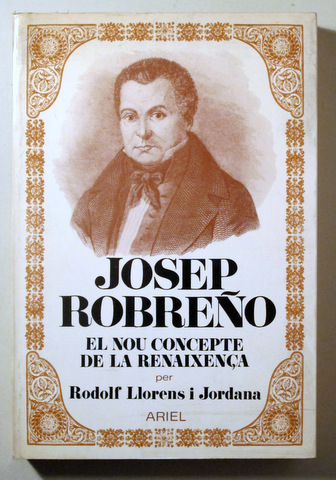 JOSEP ROBREÑO EL NOU CONCEPTE DE LA RENAIXENÇA - Barcelona 1981