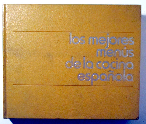 LOS MEJORES MENÚS DE LA COCINA ESPAÑOLA - Madrid 1970 - Ilustrado
