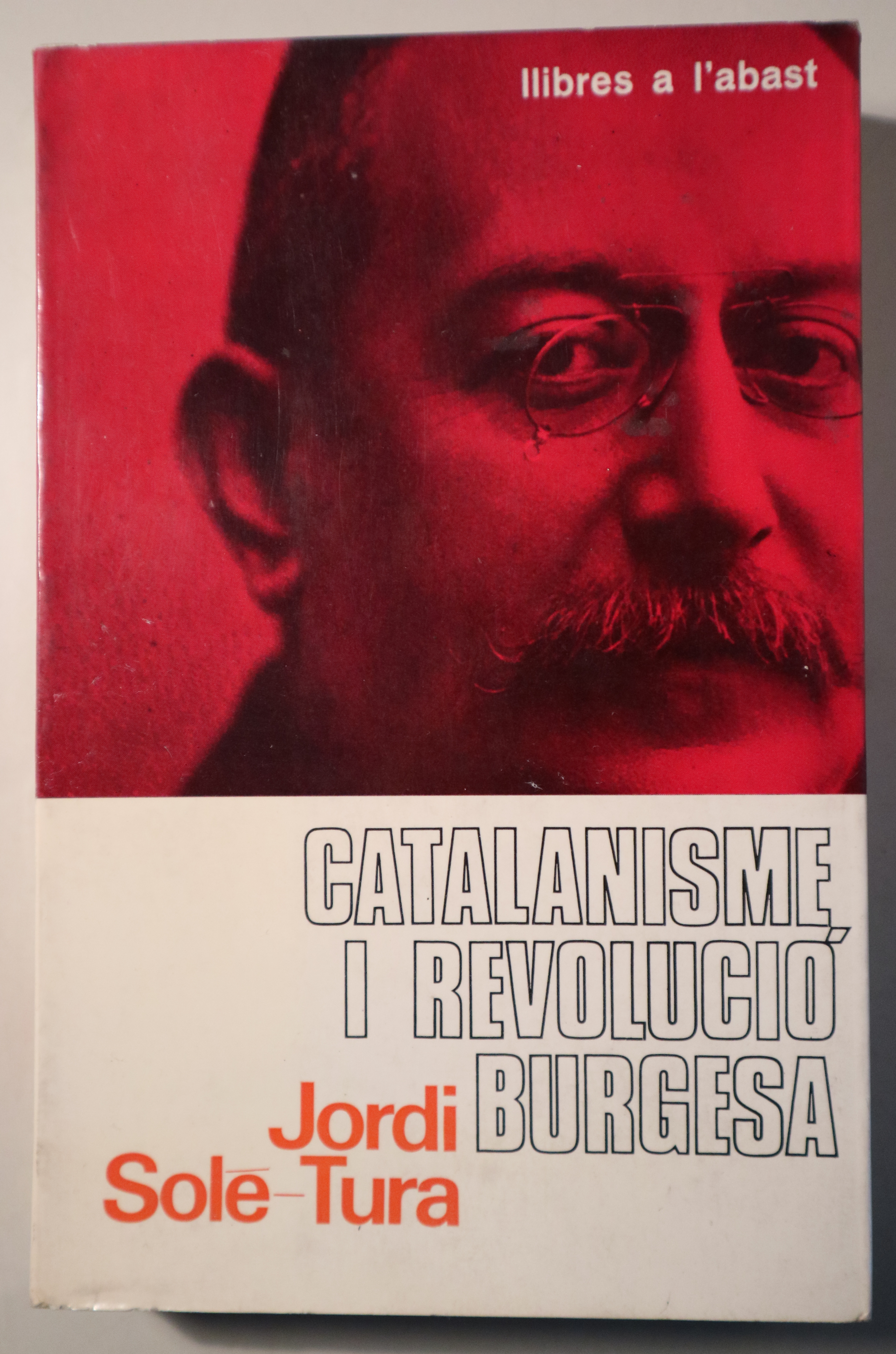 CATALANISME I REVOLUCIÓ BURGESA.  La síntesi de Prat de la Riba - Barcelona 1967