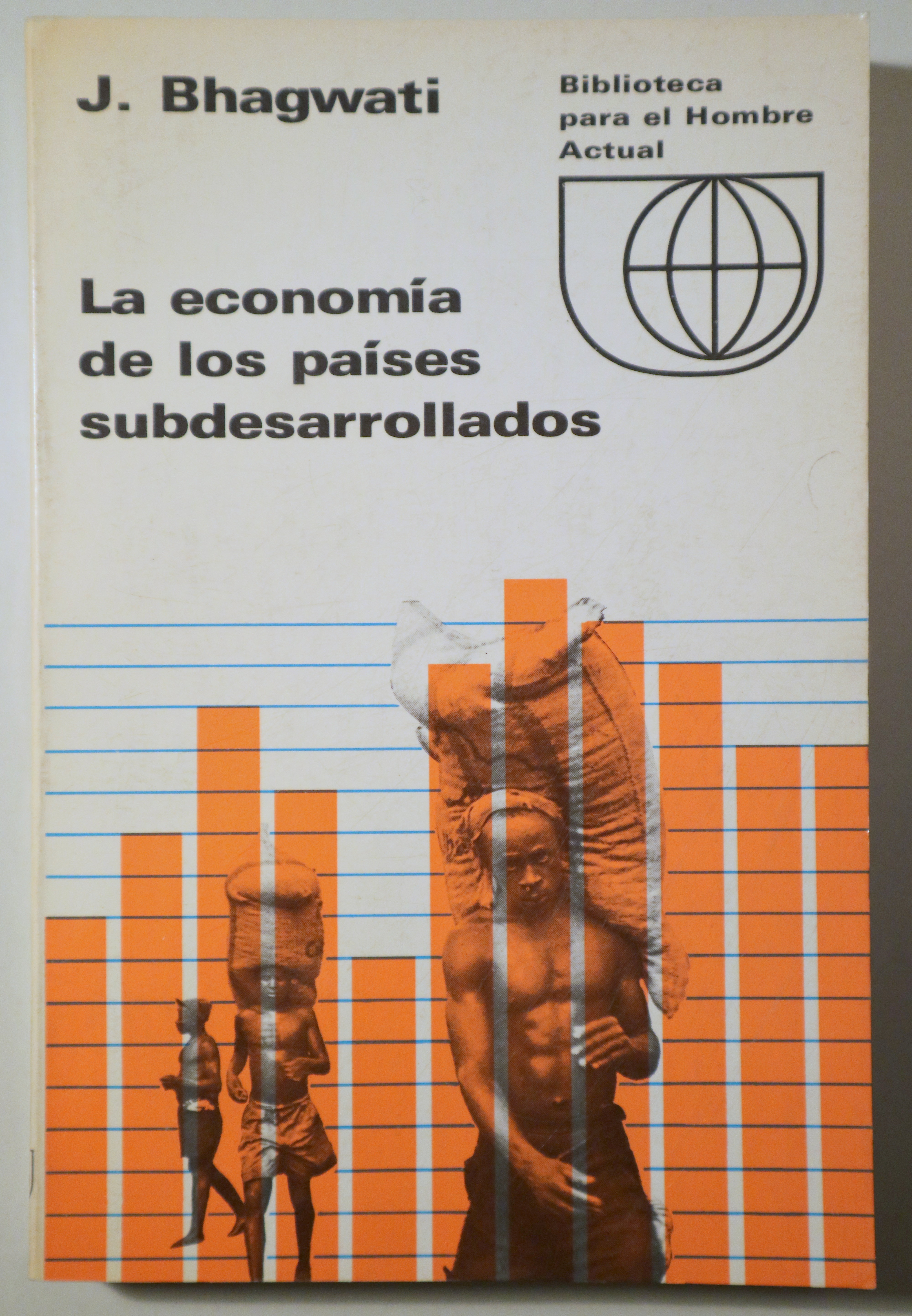 LA ECONOMÍA DE LOS PAÍSES SUBDESARROLLADOS - Madrid 1965 - Muy ilustrado