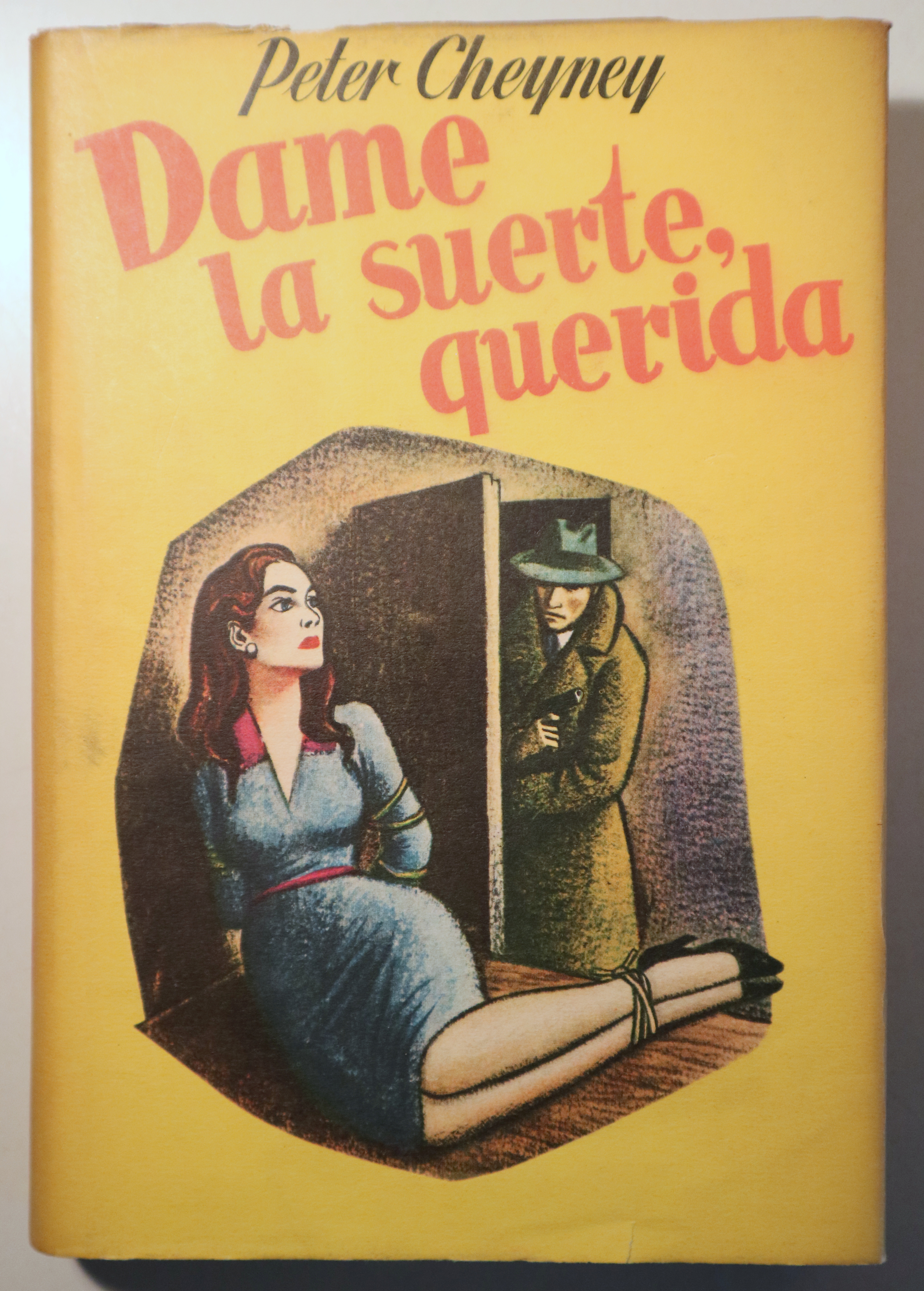 DAME LA SUERTE, QUERIDA - Barcelona 1950 - Ilustrado - 1ª edición en español