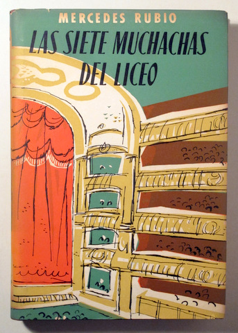 LAS SIETE MUCHACHAS DEL LICEO - Barcelona 1957 - 1ª edición
