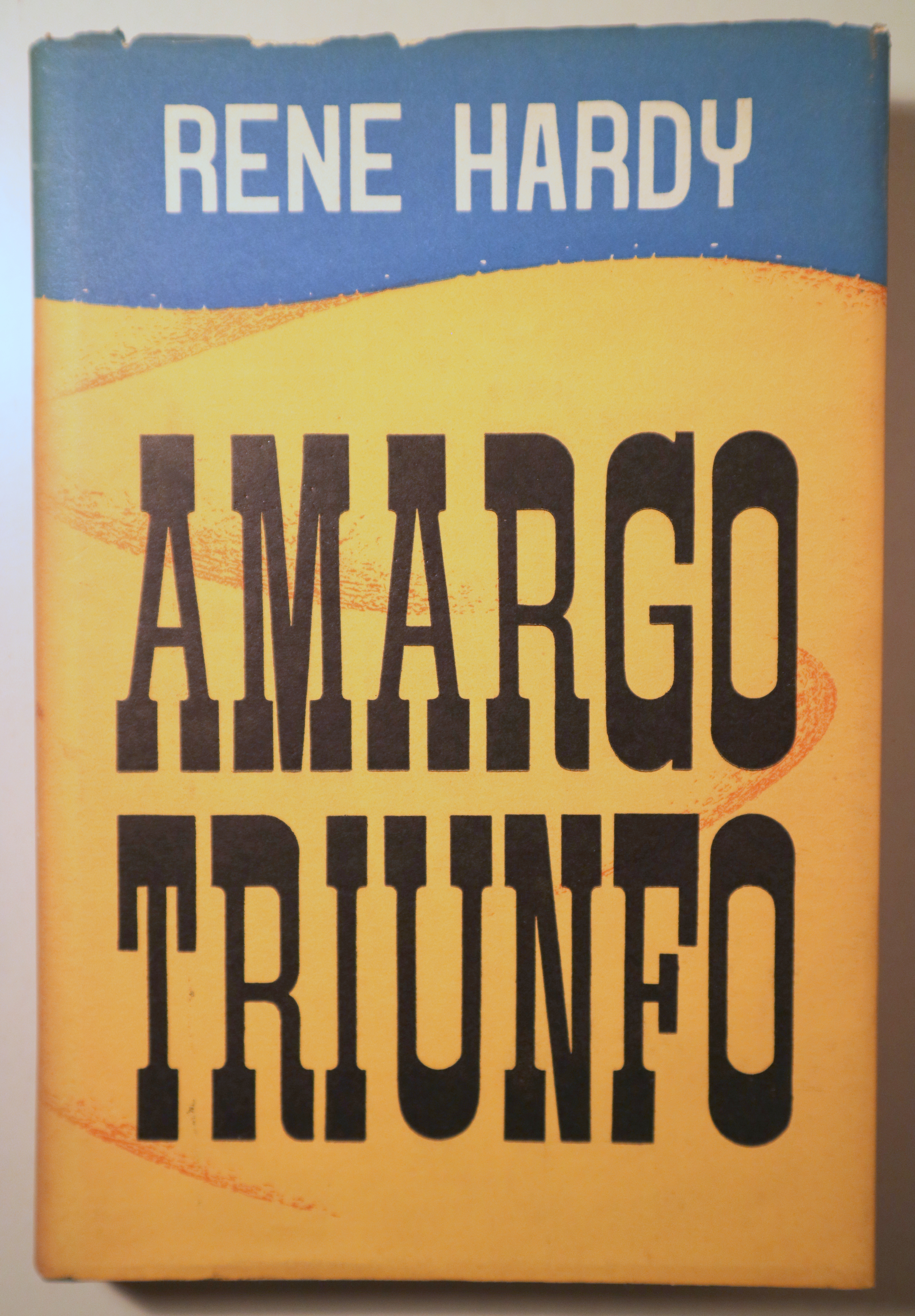 AMARGO TRIUMFO - Barcelona 1957 - Primera edición en español