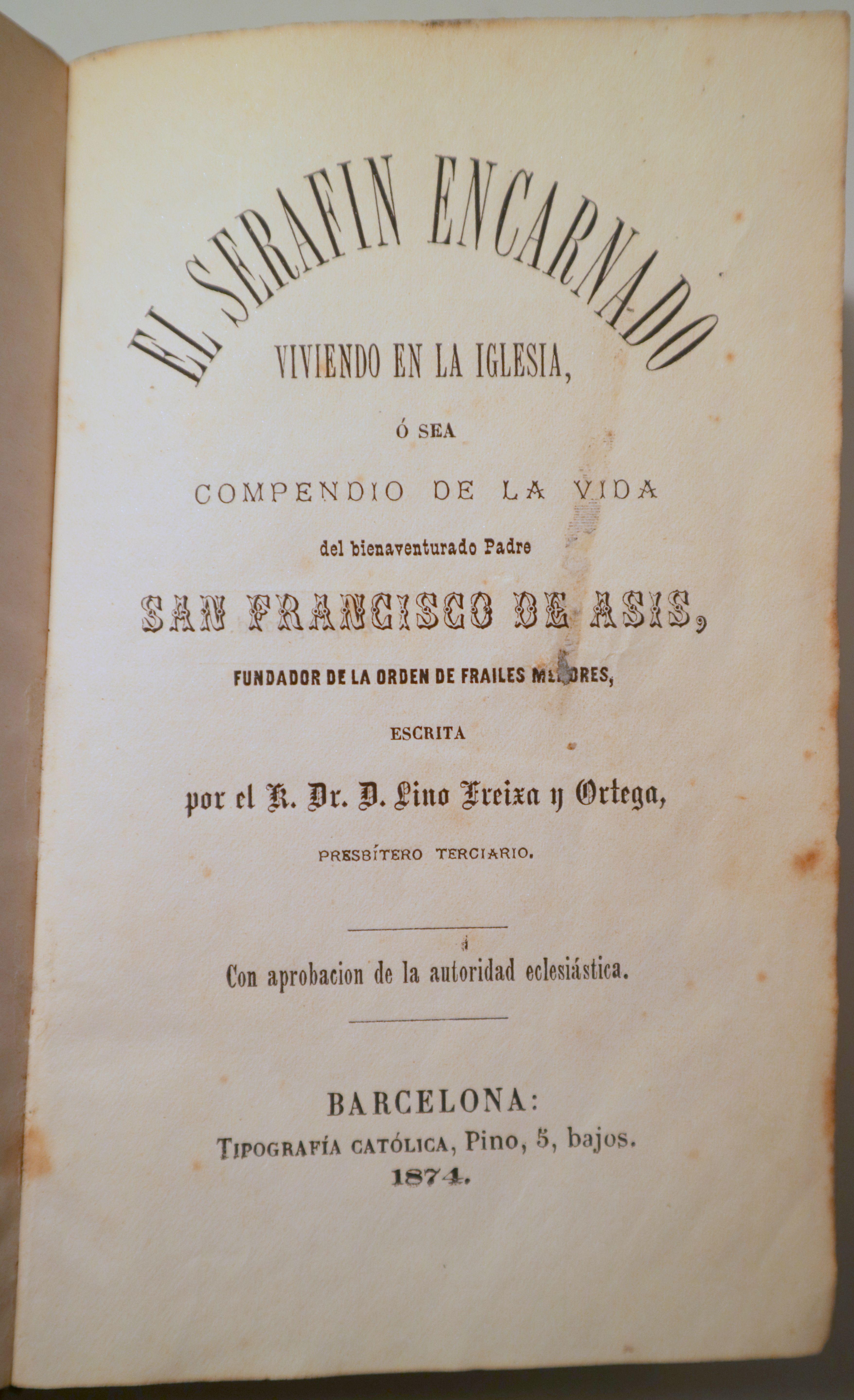 EL SERAFIN ENCARNADO. Vida de San Francisco de Asís - Barcelona 1874