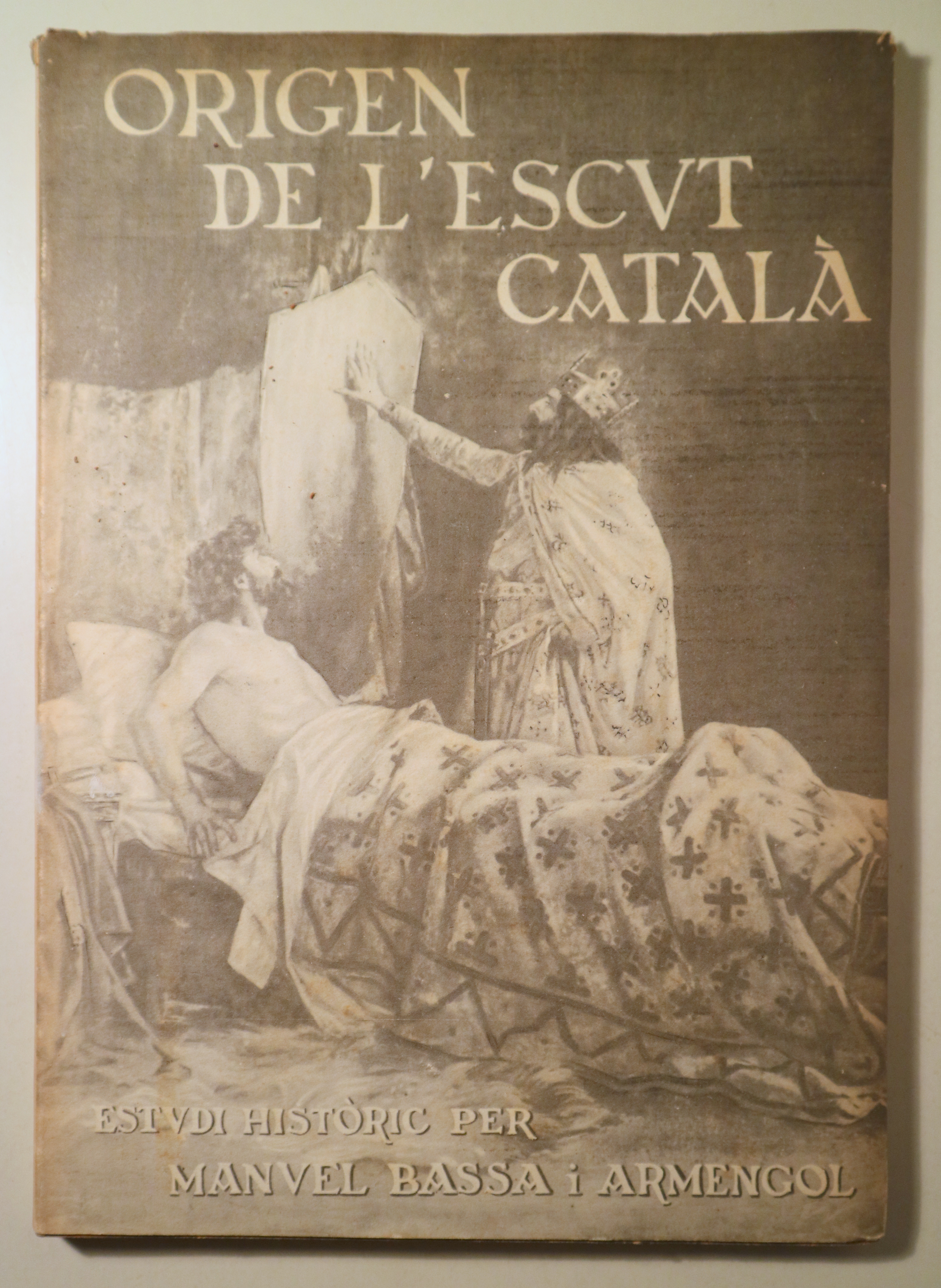 ORIGEN DE L'ESCUT CATALÀ - Barcelona 1962 - Il·lustrat