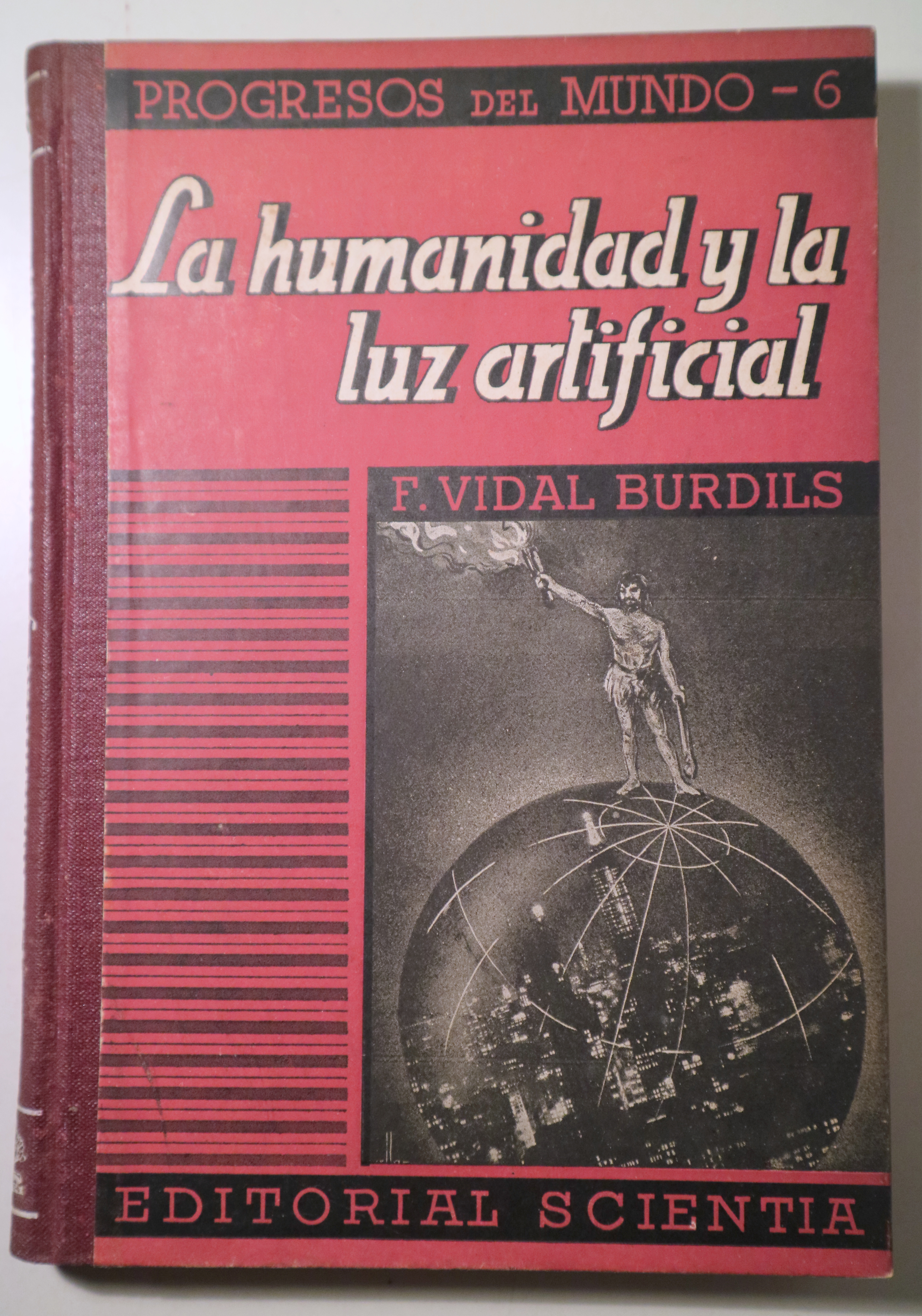 LA HUMANIDAD Y LA LUZ ARTIFICIAL - Barcelona 1948 - Ilustrado