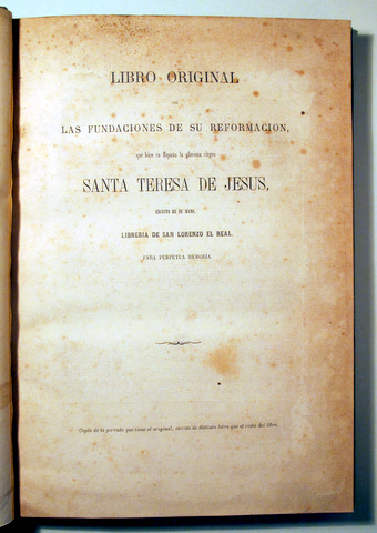 LIBRO ORIGINAL DE LAS FUNDACIONES DE SU REFORMACION - San Lorenzo del Escorial c. 1880