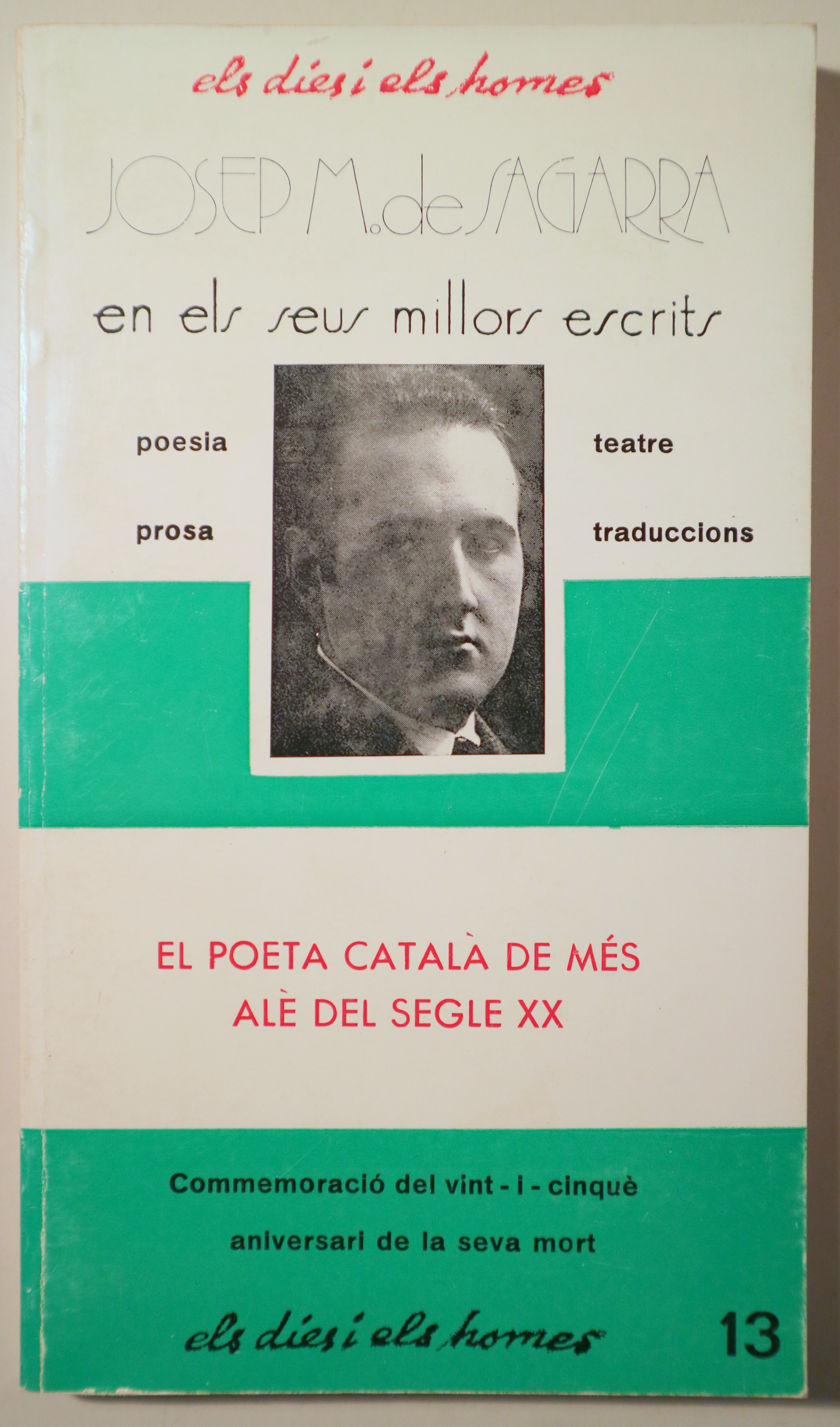 JOSEP M. DE SAGARRA EN ELS SEUS MILLORS ESCRITS - Barcelona 1986