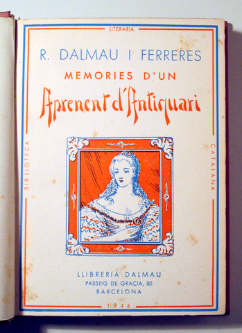 MEMÒRIES D'UN APRENENT D'ANTIQUARI - Barcelona 1946 - 1ª edició.