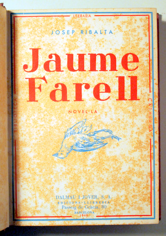 JAUME FARELL. Novel·la - Barcelona 1946 - 1ª edició.