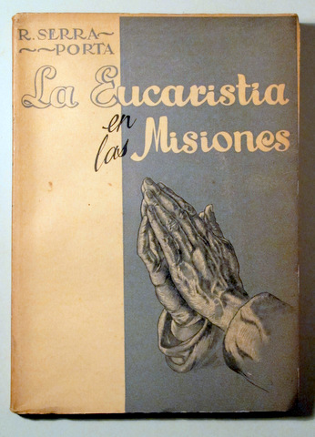 LA EUCARISTÍA EN LAS MISIONES - Barcelona 1952