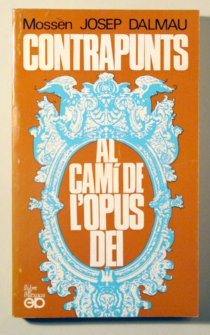 CONTRAPUNTS AL CAMÍ DE L'OPUS DEI - Barcelona 1969