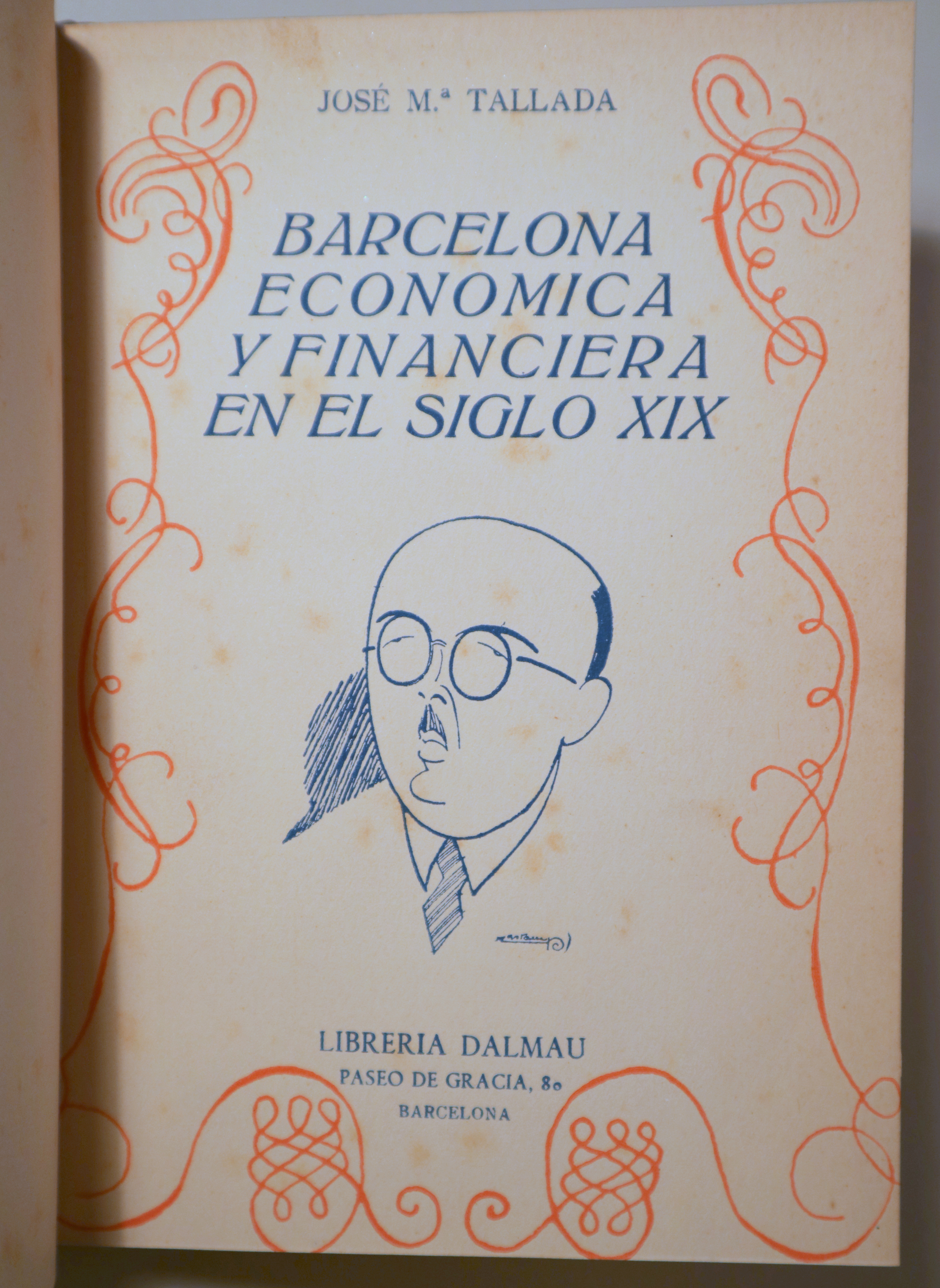 BARCELONA ECONÓMICA Y FINANCIERA EN EL SIGLO XIX - Barcelona 1944 - Ilustrado