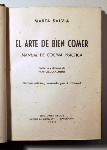 EL ARTE DE BIEN COMER. Manual de cocina práctica - Barcelona 1956
