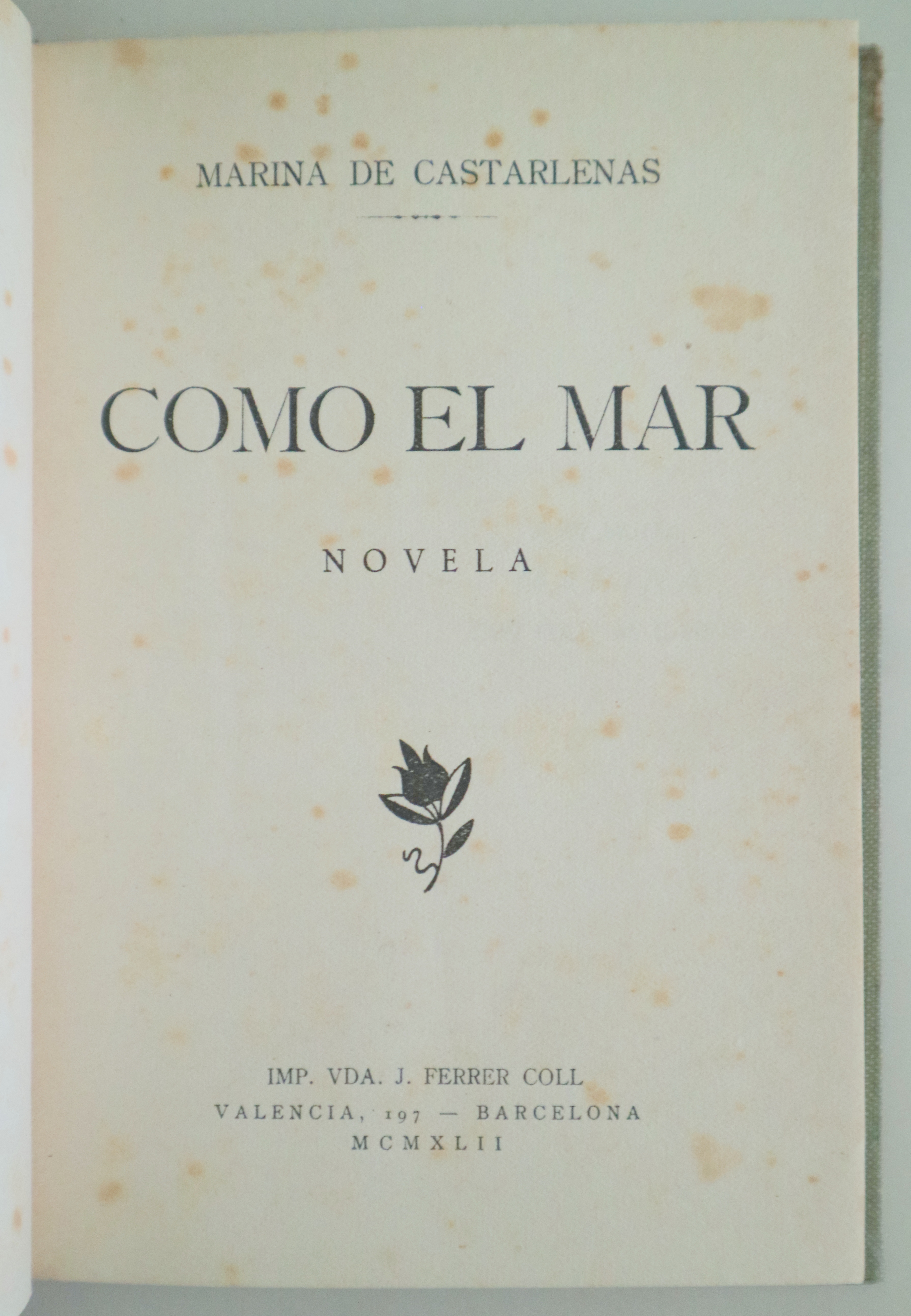 COMO EL MAR. Novela - Barcelona 1942