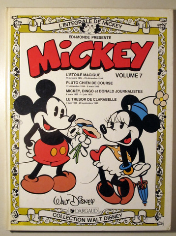 L'INTEGRALE DE MICKEY vol 7. L'etoile magique. Pluto chien de course. Mickey, Dingo et Donald journalistes. Le tresor de Clarab