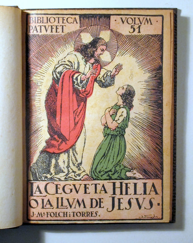 LA CEGUETA HELIA O LA LLUM DE JESUS - Barcelona 1925 - Il·lustrat