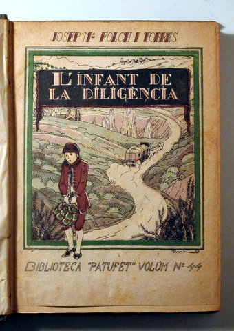 L'INFANT DE LA DILIGENCIA (Dos volums en un tom. Complet) - Barcelona 1923 - Il·lustrat