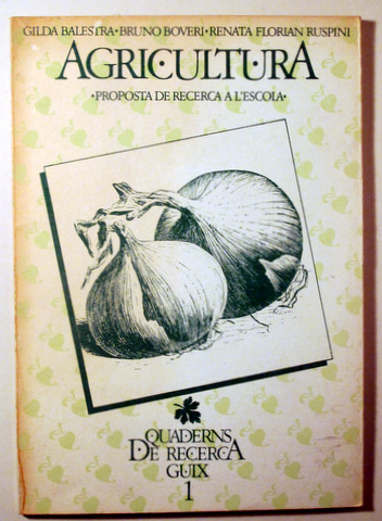 AGRICULTURA. Proposta de recerca a l'escola - Barcelona 1979 - Molt il·lustrat