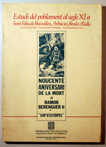 ESTUDI DEL POBLAMENT AL SEGLE XI A SANT FELIU DE BUIXALLEU, ARBÚCIES, BREDA I RIELLS - Barcelona 1982