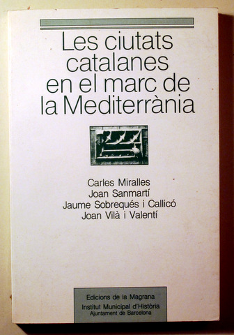 LES CIUTATS CATALANES EN EL MARC DE LA MEDITERRÀNIA - Barcelona 1984