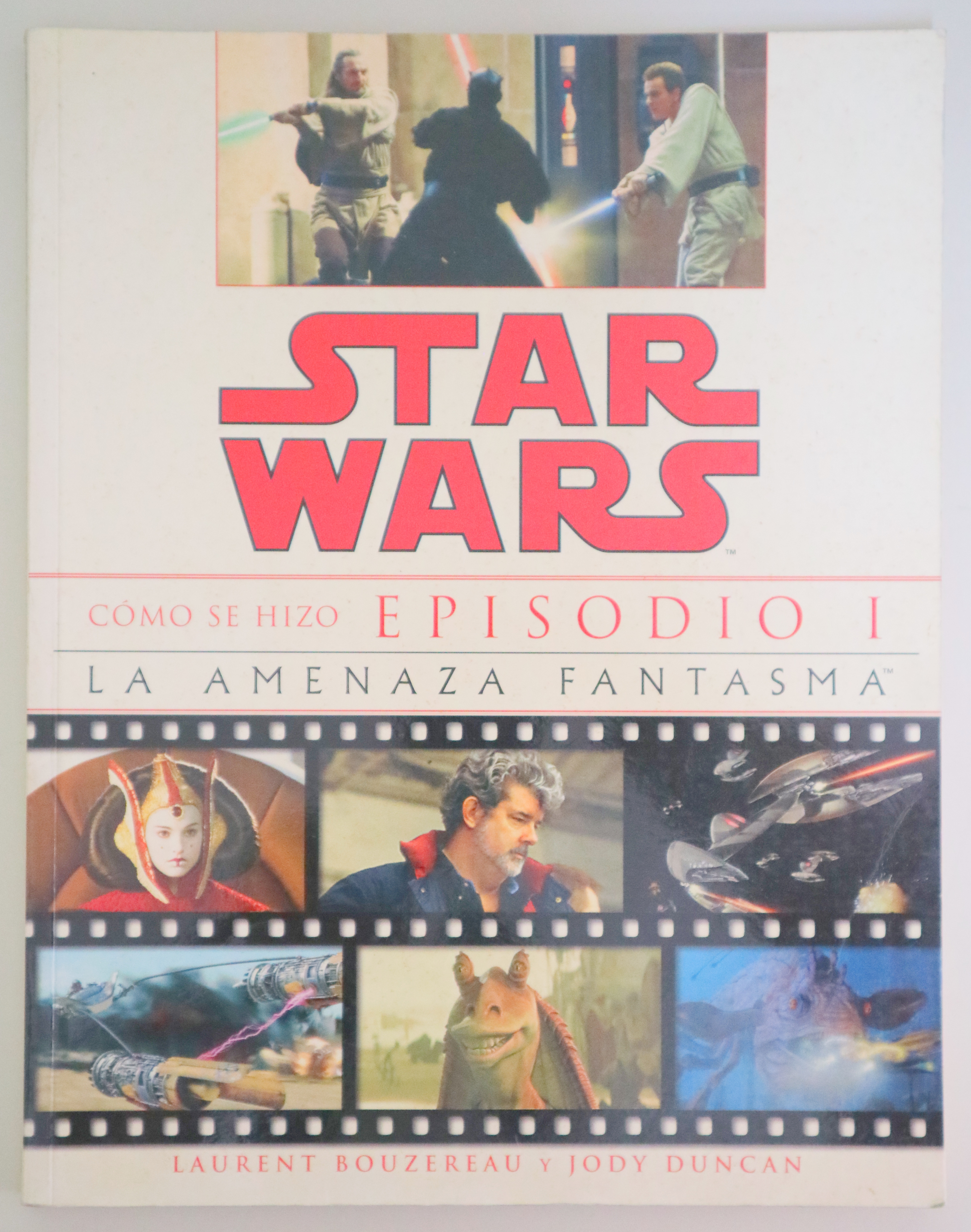STAR WARS. COMO SE HIZO EL EPISODIO I. LA AMENAZA FANTASMA - Barcelona 1999 - Ilustrado
