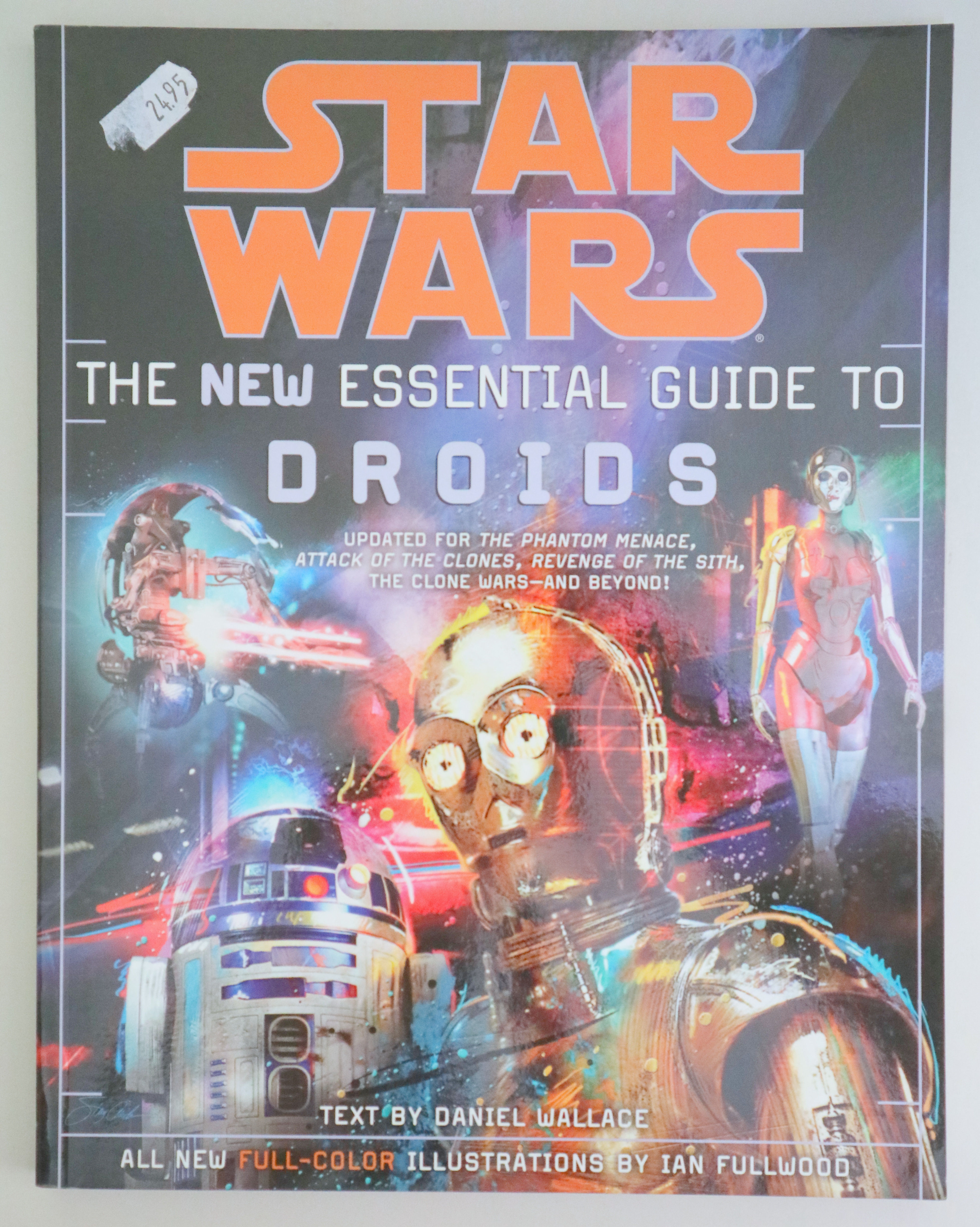 STAR WARS. THE NEW ESSENTIAL GUIDE TO DROIDS - New York 2006 - Ilustrado - Book in english