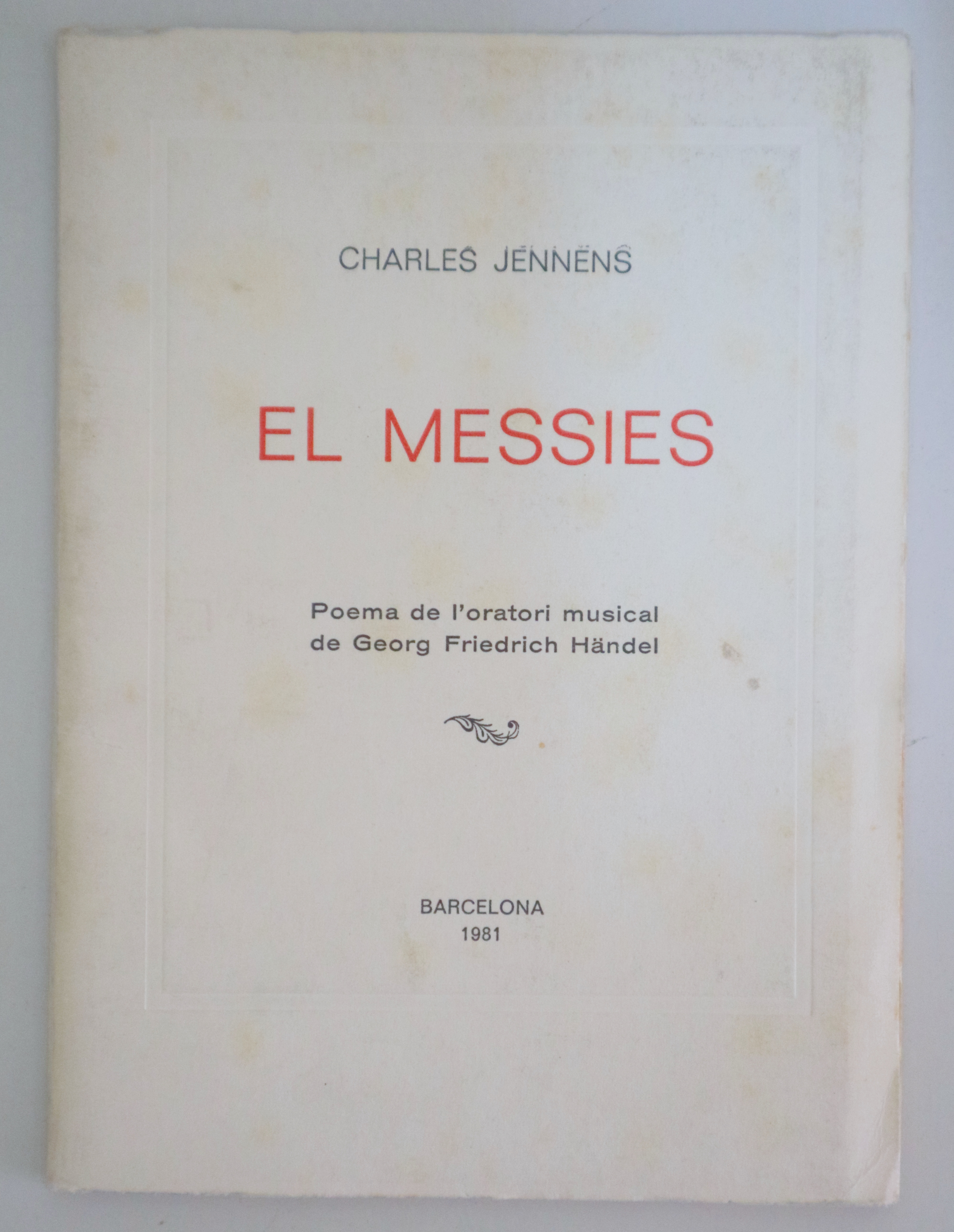 EL MESSIES. Poema de l'oratori musical de Georg Händel - Barcelona 1981