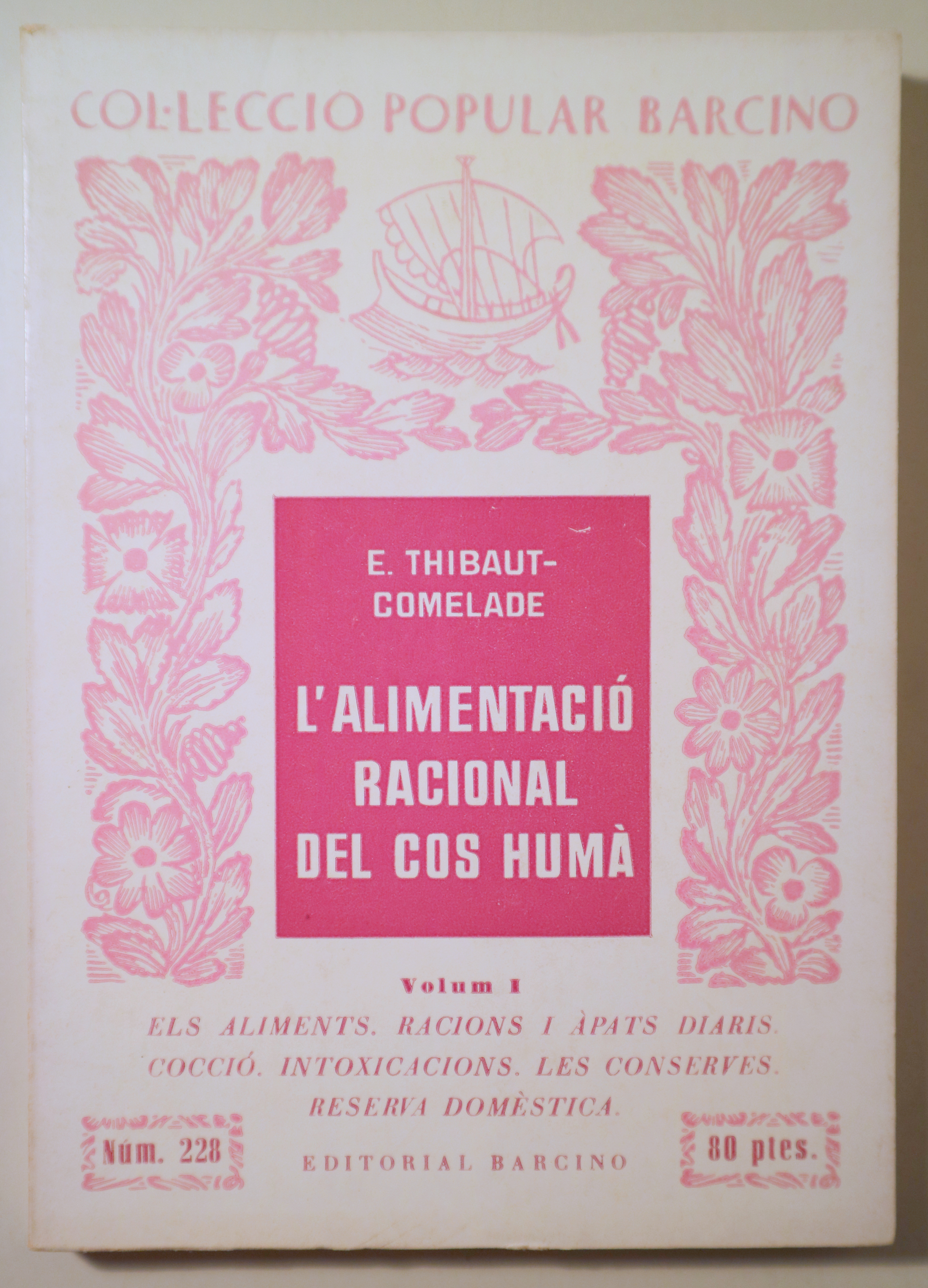 L'ALIMENTACIÓ RACIONAL DEL COS HUMÀ vol. I - Barcelona 1973