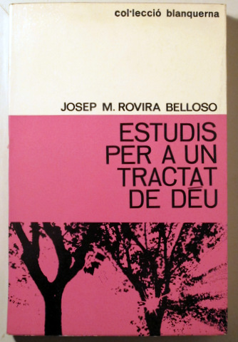ESTUDIS PER A UN TRACTAT DE DÉU - Barcelona 1970.