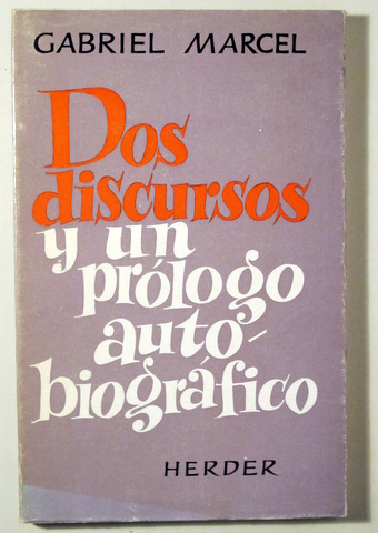 DOS DISCURSOS Y UN PRÓLOGO AUTOBIOGRÁFICO - Barcelona 1967