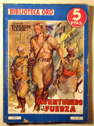 AVENTURERO A LA FUERZA - Barcelona 1943 - Ilustrado