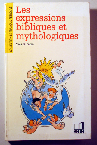 LES EXPRESSIONS BIBLIQUES ET MYTHOLOGIQUES - Paris 1989 - Ilustrado