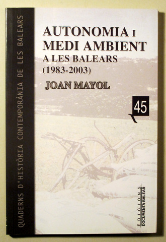 AUTONOMIA I MEDI AMBIENT A LES BALEARS (1983-2003) - Palma 2005 - Il·lustrat