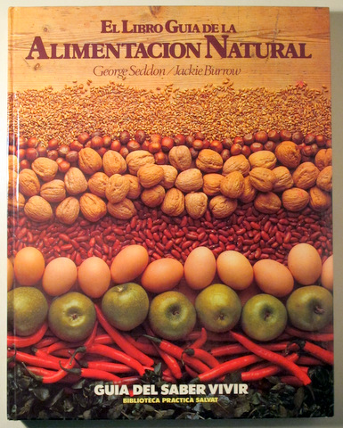 EL LIBRO GUÍA DE LA ALIMENTACIÓN NATURAL - Barcelona 1980 - Muy ilustrado