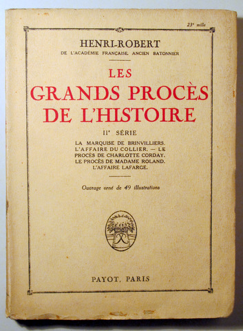 LES GRANDS PROCÈS DE L'HISTOIRE. Vol. II - Paris 1925 - Ilustrado