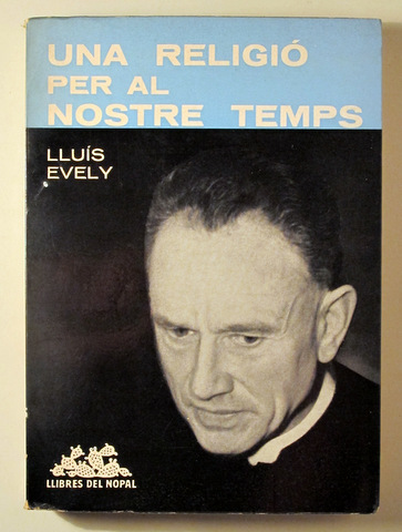 UNA RELIGIÓ PER AL NOSTRE TEMPS - Barcelona 1965